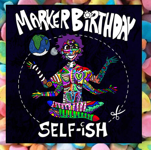 Digital drawing parodying the cover for Will Wood’s Self-Ish album. Text reads “MarkerBirthday” and “Self-Ish”. The center figure is androgynous with three eyes and four arms. Colours are bright and contrasting.